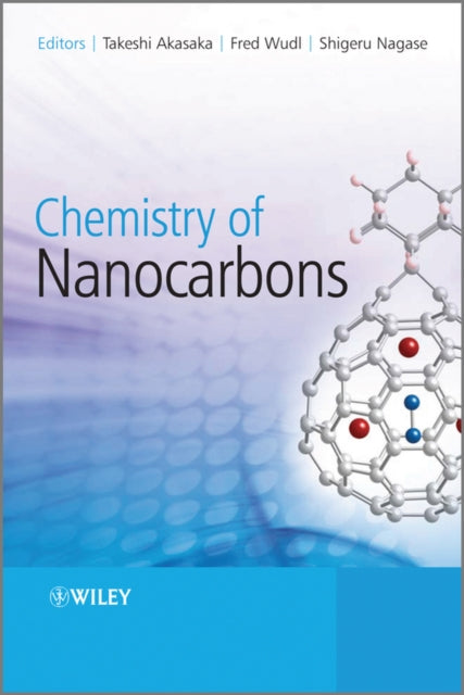 Book cover of: Chemistry of Nanocarbons. By: Takeshi Akasaka