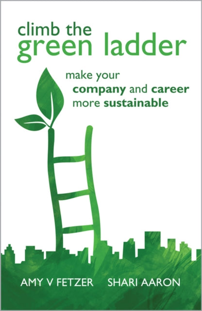 Book cover of: Climb the Green Ladder. By: Amy V. Fetzer