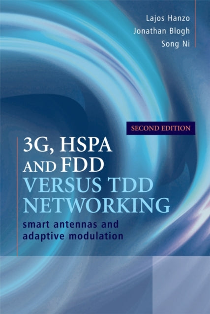 Book cover of: 3G, HSPA and FDD versus TDD Networking. By: Lajos Hanzo