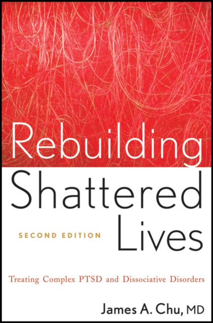 Book cover of: Rebuilding Shattered Lives. By: James A. Chu
