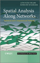 Book cover of: Spatial Analysis Along Networks. By: Atsuyuki Okabe