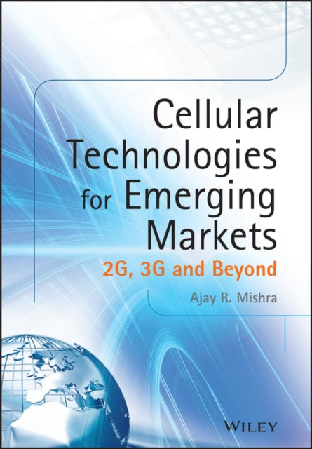 Book cover of: Cellular Technologies for Emerging Markets. By: Ajay R. Mishra