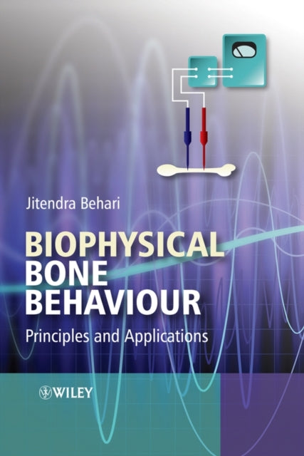 Book cover of: Biophysical Bone Behaviour. By: Jitendra Behari