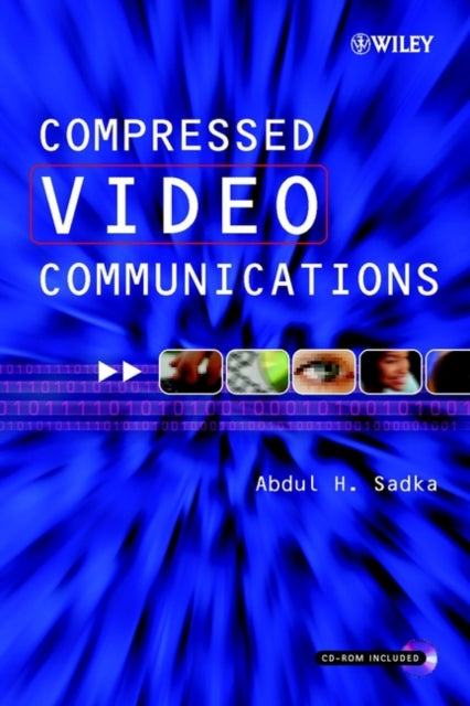 Book cover of: Compressed Video Communications. By: Abdul H. Sadka