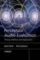 Book cover of: Perceptual Audio Evaluation - Theory, Method and Application. By: Søren Bech