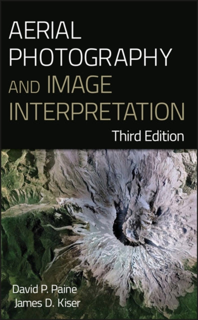 Book cover of: Aerial Photography and Image Interpretation. By: David P. Paine