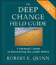 Book cover of: Deep Change Field Guide. By: Robert E. Quinn