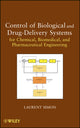 Book cover of: Control of Biological and Drug-Delivery Systems for Chemical, Biomedical, and Pharmaceutical Engineering. By: Laurent Simon
