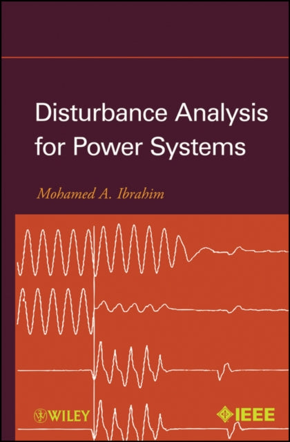 Book cover of: Disturbance Analysis for Power Systems. By: Mohamed A. Ibrahim