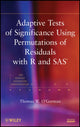 Book cover of: Adaptive Tests of Significance Using Permutations of Residuals with R and SAS. By: Thomas W. O'Gorman