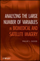 Book cover of: Analyzing the Large Number of Variables in Biomedical and Satellite Imagery. By: Phillip I. Good