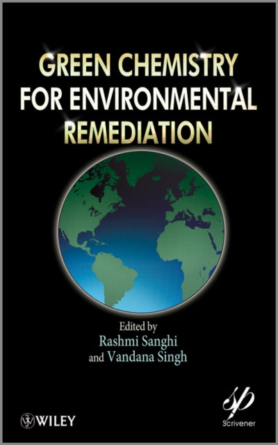 Book cover of: Green Chemistry for Environmental Remediation. By: Rashmi Sanghi