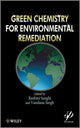Book cover of: Green Chemistry for Environmental Remediation. By: Rashmi Sanghi