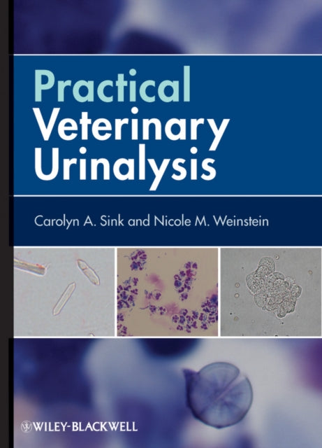 Book cover of: Practical Veterinary Urinalysis. By: Carolyn A. Sink