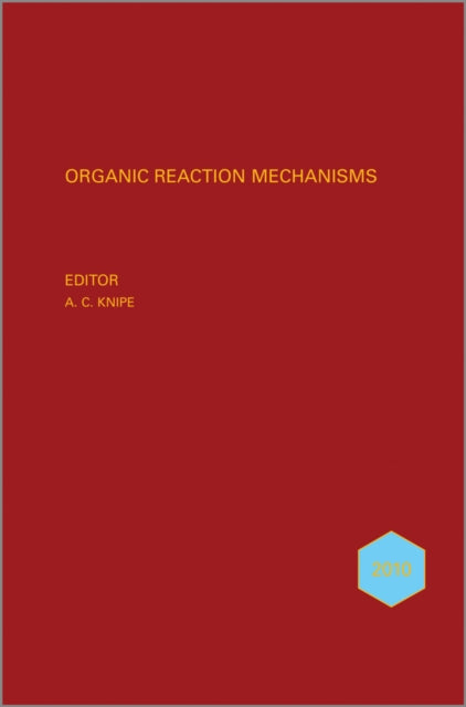 Book cover of: Organic Reaction Mechanisms 2010. By: A. C. Knipe