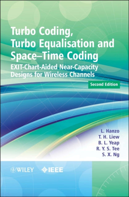 Book cover of: Turbo Coding, Turbo Equalisation and Space-Time Coding. By: Lajos Hanzo