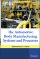 Book cover of: Automotive Body Manufacturing Systems and Processes. By: Mohammad A. Omar