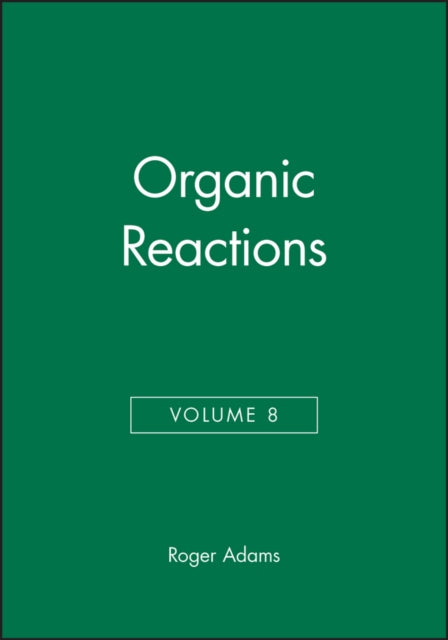 Book cover of: Organic Reactions, Volume 8. By: R. J. Adams