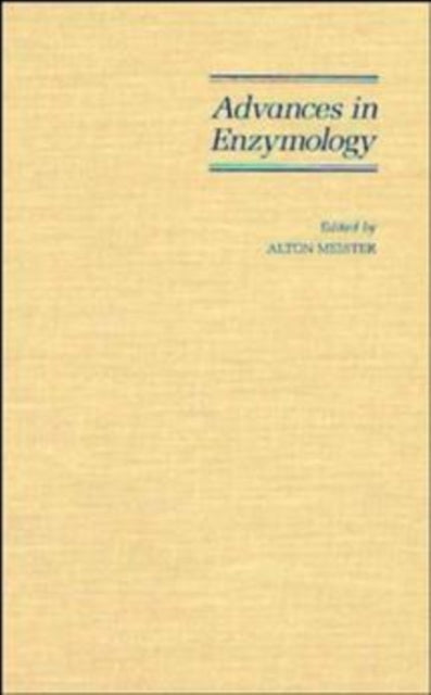 Book cover of: Advances in Enzymology and Related Areas of Molecular Biology, Volume 69. By: Alton Meister