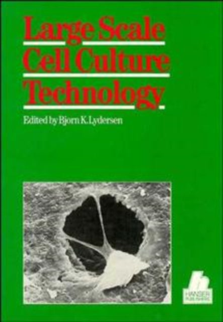 Book cover of: Large Scale Cell Culture Technology. By: Bjorn K. Lydersen