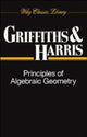 Book cover of: Principles of Algebraic Geometry. By: Phillip A. Griffiths