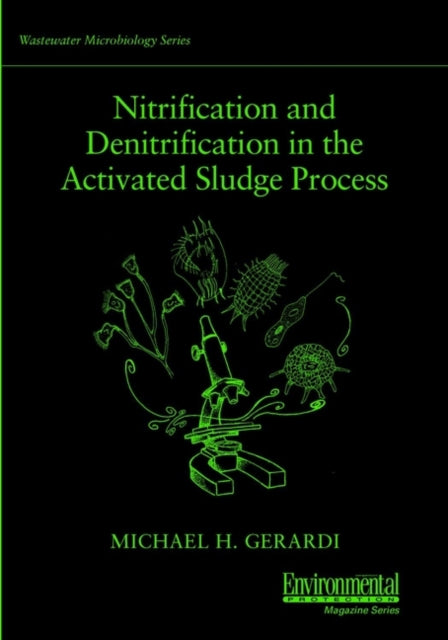Book cover of: Nitrification and Denitrification in the Activated Sludge Process. By: Michael H. Gerardi