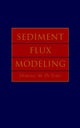 Book cover of: Sediment Flux Modeling. By: Dominic M. DiToro