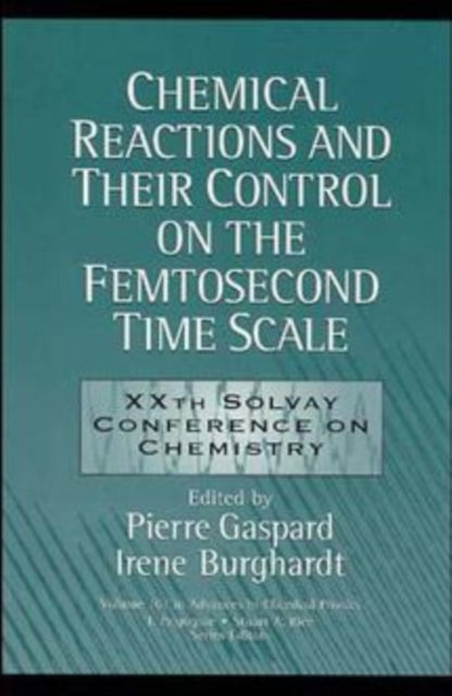 Book cover of: Chemical Reactions and Their Control on the Femtosecond Time Scale