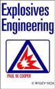 Book cover of: Explosives Engineering. By: Paul W. Cooper