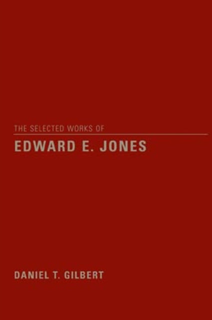 Book cover of: Selected Works of Edward E. Jones. By: D. T. Gilbert