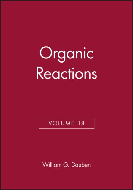 Book cover of: Organic Reactions, Volume 18. By: Edited by: William G. Dauben