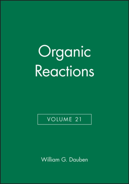 Book cover of: Organic Reactions, Volume 21. By: William G. Dauben