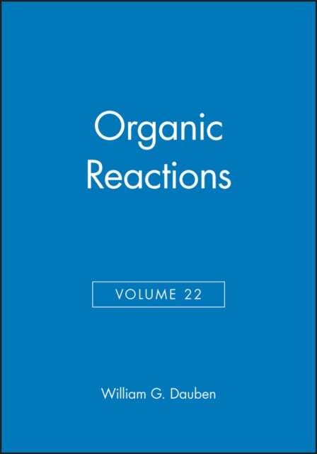 Book cover of: Organic Reactions, Volume 22. By: William G. Dauben
