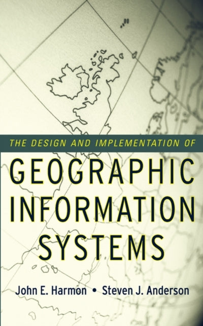 Book cover of: Design and Implementation of Geographic Information Systems. By: John E. Harmon