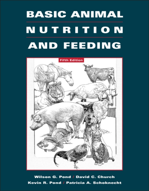 Book cover of: Basic Animal Nutrition and Feeding. By: Wilson G. Pond