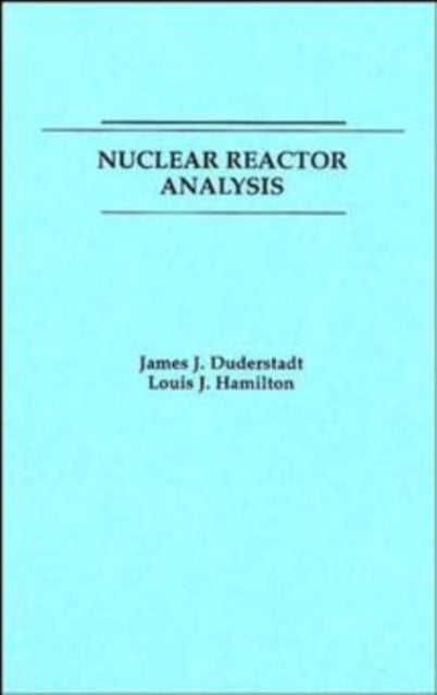 Book cover of: Nuclear Reactor Analysis