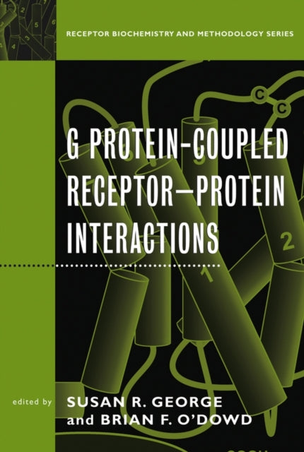 Book cover of: G Protein-Coupled Receptor--Protein Interactions. By: David R. Sibley