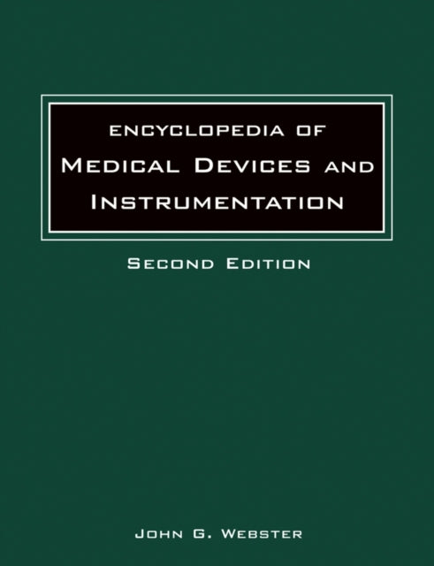 Book cover of: Encyclopedia of Medical Devices and Instrumentation, Set. By: John G. Webster