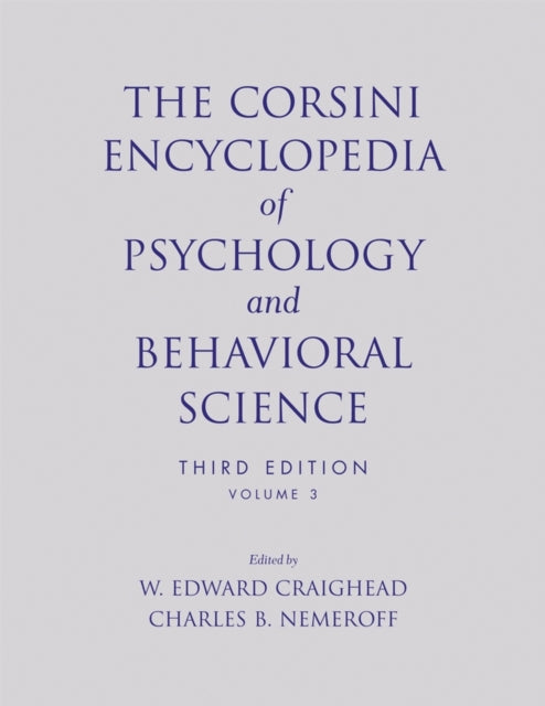 Book cover of: Corsini Encyclopedia of Psychology and Behavioral Science, Volume 3. By: W. Edward Craighead