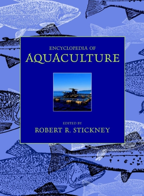 Book cover of: Encyclopedia of Aquaculture. By: Robert R. Stickney