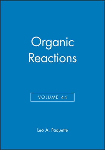 Book cover of: Organic Reactions, Volume 44. By: Leo A. Paquette