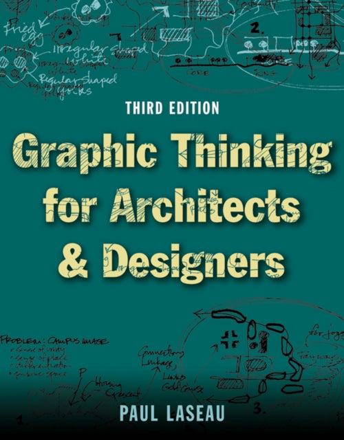 Book cover of: Graphic Thinking for Architects and Designers. By: Paul Laseau