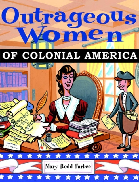 Book cover of: Outrageous Women of Colonial America