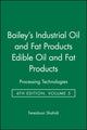 Book cover of: Bailey's Industrial Oil and Fat Products, Edible Oil and Fat Products. By: Fereidoon Shahidi