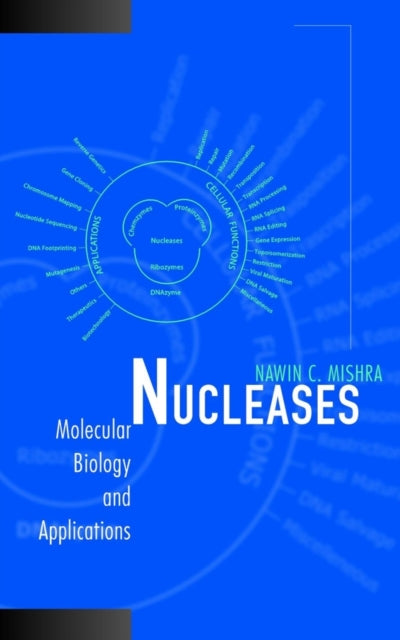 Book cover of: Nucleases. By: Nawin C. Mishra