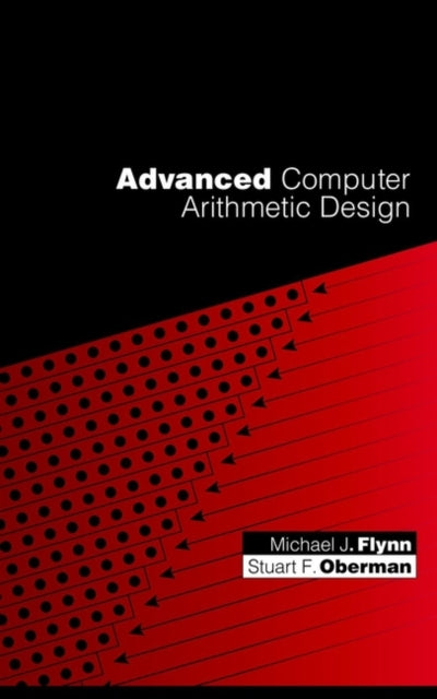 Book cover of: Advanced Computer Arithmetic Design. By: Michael J. Flynn