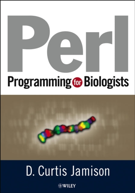 Book cover of: Perl Programming for Biologists. By: D. Curtis Jamison
