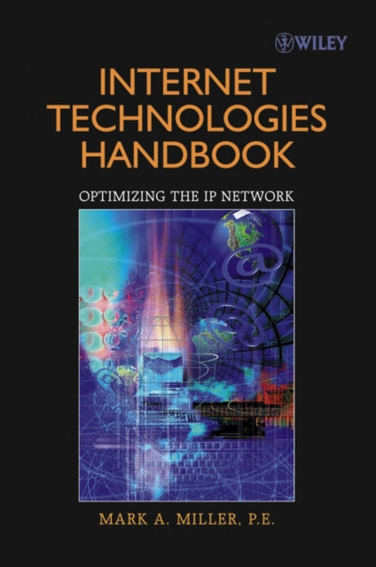 Book cover of: Internet Technologies Handbook. By: Mark A. Miller