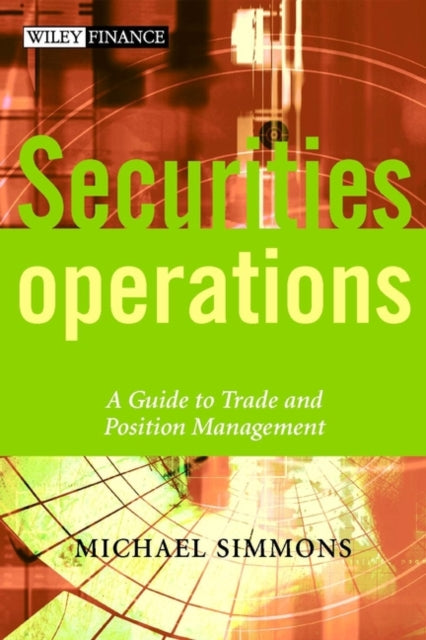 Book cover of: Securities Operations. By: Michael Simmons