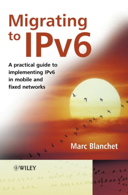 Book cover of: Migrating to IPv6. By: Marc Blanchet